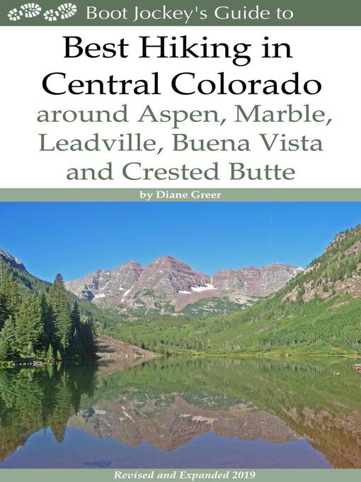 Title details for Best Hiking in Central Colorado around Aspen, Marble, Leadville, Buena Vista and Crested Butte by Diane Greer - Available